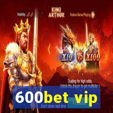 600bet vip